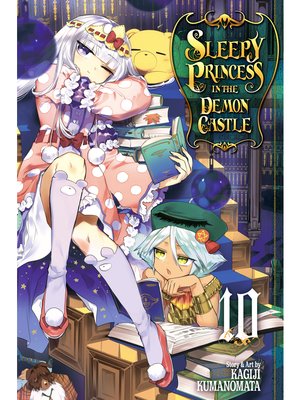 cover image of Sleepy Princess in the Demon Castle, Volume 10
